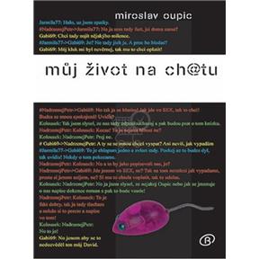 Kniha Můj život Na ch@tu (Miroslav Oupic)