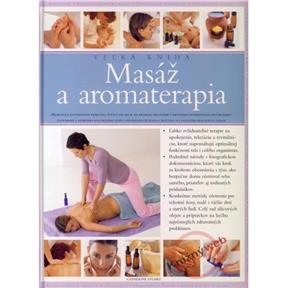 Masáž a aromaterapia - Veľká kniha (Catherine Stuart)