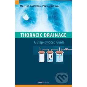 Kniha Thoracic Drainage / A Step-by-Step Guide (Martina Vašáková, Pavla Žáčková)