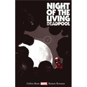 Night of the Living Deadpool (Cullen Bunn)