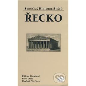 Řecko - stručná historie států (Dostálová Růžena, Oliva Pavel, Vavřínek Vladimír)