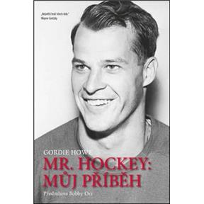 Timy Partners Mr. Hockey - Můj příběh Gordie Howe