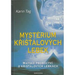 Mystérium křišťálových lebek (Karin Tag)