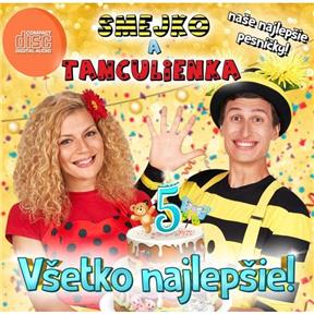 SPINAKER Smejko a Tanculienka: Všetko najlepšie! - CD Kolektív