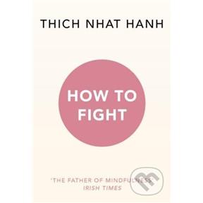 How To Fight Thich Nhat Hanh